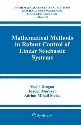 Mathematical Methods in Robust Control of Linear Stochastic Systems (Mathematical Concepts and Methods in Science and Engineering)