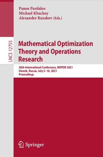 Mathematical Optimization Theory and Operations Research: 21st International Conference, MOTOR 2022, Petrozavodsk, Russia, July 2–6, 2022, Proceedings (Lecture Notes in Computer Science, 13367)