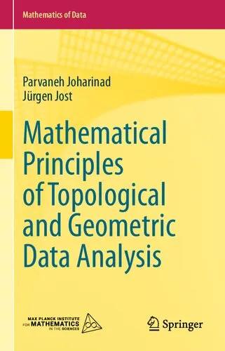 Mathematical Principles of Topological and Geometric Data Analysis (Mathematics of Data, 2)