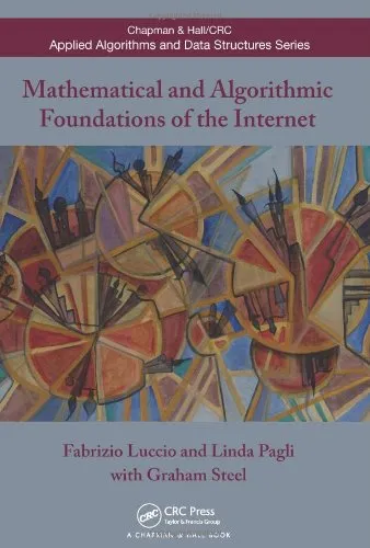 Mathematical and Algorithmic Foundations of the Internet (Chapman & Hall CRC Applied Algorithms and Data Structures series)