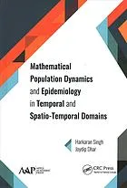 Mathematical population dynamics and epidemiology in temporal and spatio-temporal domains