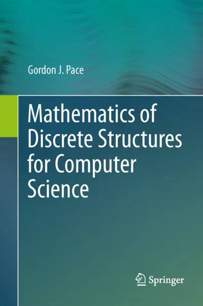 Mathematics of discrete structures for computer science