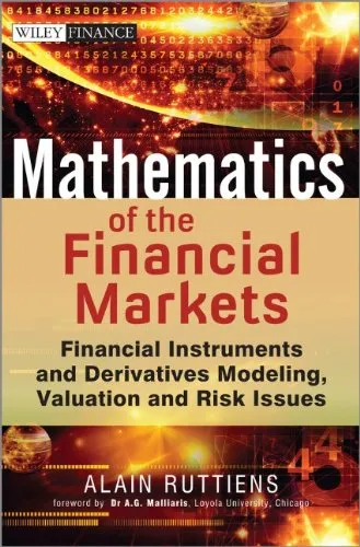 Mathematics of the Financial Markets: Financial Instruments and Derivatives Modelling, Valuation and Risk Issues