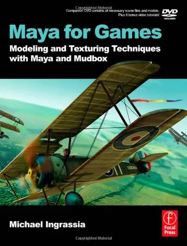 Maya for Games: Modeling and Texturing Techniques with Maya and Mudbox