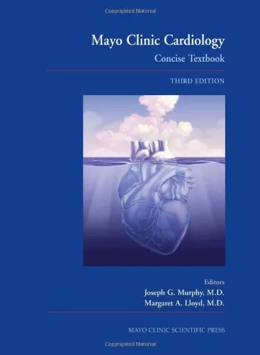 Mayo Clinic Cardiology: Concise Textbook, Third Edition