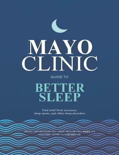 Mayo Clinic Guide to Better Sleep - Find relief from insomnia, sleep apnea and other sleep disorders (Jan 7, 2025)_(9798887700496)_(Mayo Clinic Press)