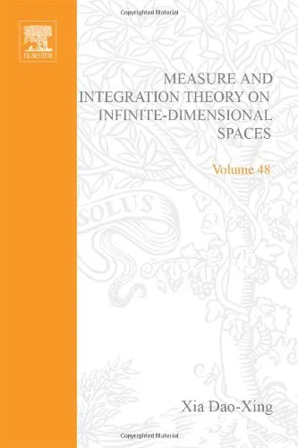 Measure and Integration Theory on Infinite Dimensional Spaces