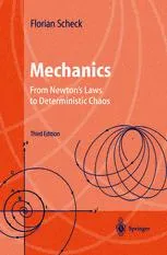 Mechanics: From Newton’s Laws to Deterministic Chaos