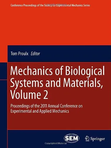 Mechanics of Biological Systems and Materials, Volume 2: Proceedings of the 2011 Annual Conference on Experimental and Applied Mechanics