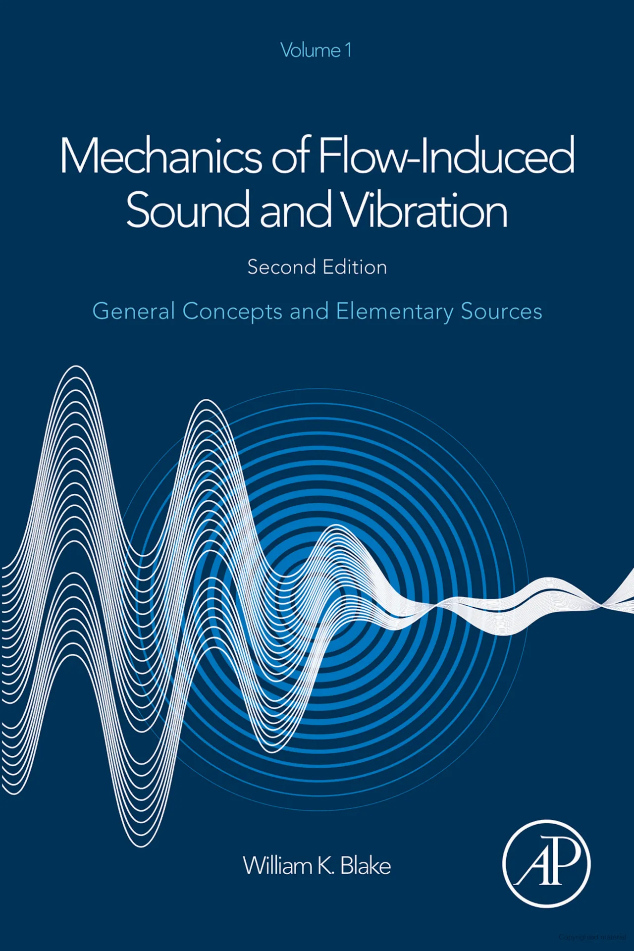 Mechanics of Flow-Induced Sound and Vibration Volume 1_ General Concepts and Elementary Sources