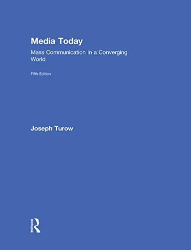 Media Today: Mass Communication in a Converging World