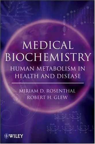 Medical Biochemistry: Human Metabolism in Health and Disease