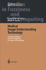 Medical Image Understanding Technology: Artificial Intelligence and Soft-Computing for Image Understanding