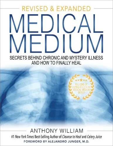 Medical Medium - Revised and Expanded Edition - Medical Medium: Secrets Behind Chronic and Mystery Illness and How to Finally Heal