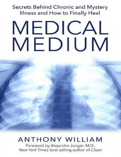 Medical Medium: Secrets Behind Chronic and Mystery Illness and How to Finally Heal