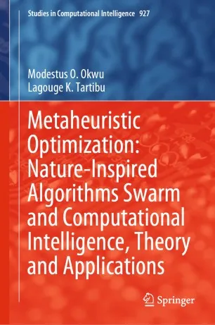 Metaheuristic Optimization: Nature-Inspired Algorithms Swarm and Computational Intelligence, Theory and Applications