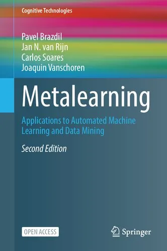 Metalearning: Applications to Automated Machine Learning and Data Mining (Cognitive Technologies)