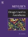 Meyler's Side Effects of Drugs Used in Anesthesia (Meylers Side Effects)