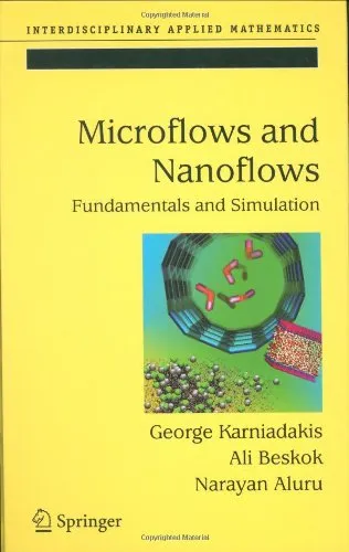 Microflows and Nanoflows: Fundamentals and Simulation (Interdisciplinary Applied Mathematics, 29)