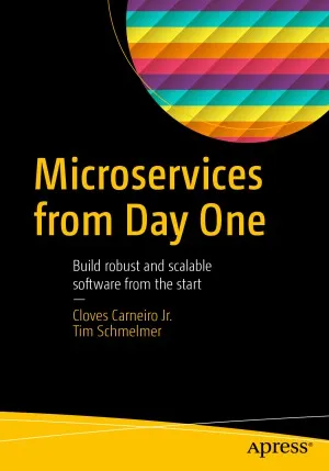 Microservices From Day One  Build robust and scalable software from the start