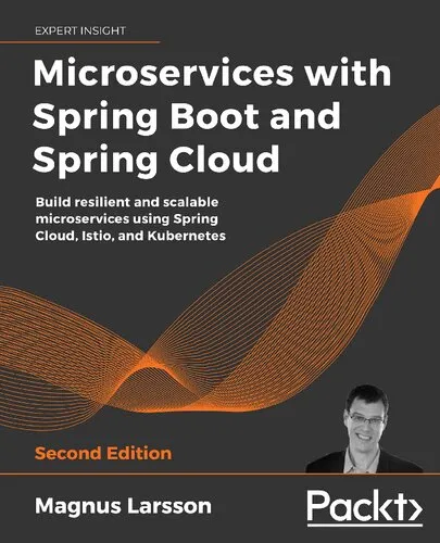 Microservices with Spring Boot and Spring Cloud - Build resilient and scalable microservices using Spring Cloud, Istio, and Kubernetes