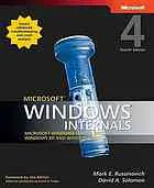 Microsoft windows internals, fourth edition : Microsoft Windows Server 2003, Windows XP, and Windows 2000