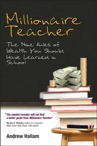 Millionaire Teacher: The Nine Rules of Wealth You Should Have Learned in School