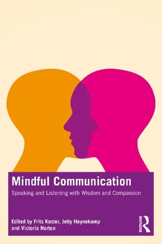 Mindful Communication: Speaking and Listening with Wisdom and Compassion