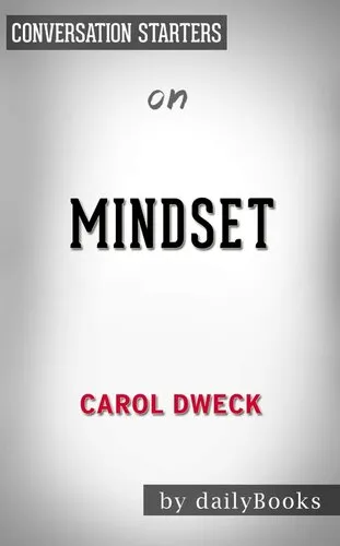 Mindset--The New Psychology of Success by Carol S. Dweck | Conversation Starters