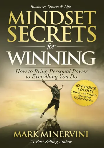 Mindset Secrets for Winning: How to Bring Personal Power to Everything You Do (Bonus Chapter - Living With Intention)
