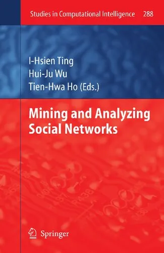 Mining and Analyzing Social Networks (Studies in Computational Intelligence, 288)