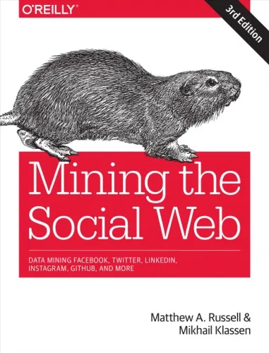 Mining the social web: data mining Facebook, Twitter, LinkedIn, Google+, GitHub, and more