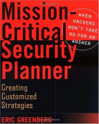 Mission-Critical Security Planner When Hackers Won’t Take No for an Answer