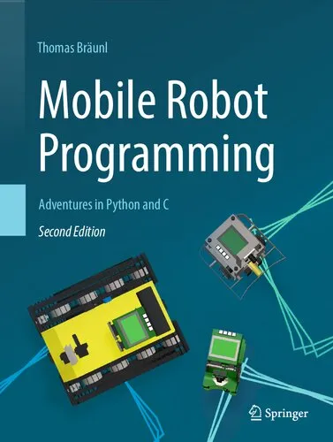 Mobile Robot Programming: Adventures in Python and C