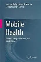 Mobile health : sensors, analytic methods, and applications