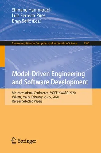 Model-Driven Engineering and Software Development: 8th International Conference, MODELSWARD 2020, Valletta, Malta, February 25–27, 2020, Revised ... in Computer and Information Science)