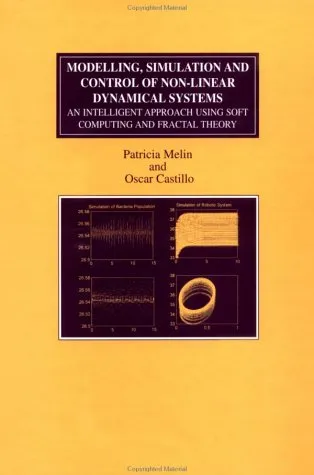 Modelling, Simulation and Control of Non-linear Dynamical Systems: An Intelligent Approach Using Soft Computing and Fractal Theory (Numerical Insights)