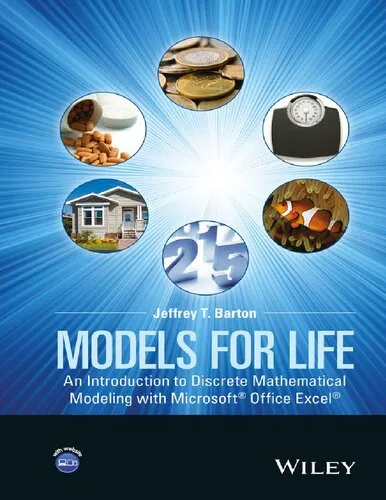 Models For Life: An Introduction To Discrete Mathematical Modelling With Microsoft Office Excel