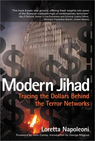 Modern Jihad: Tracing the Dollars behind the Terror Networks