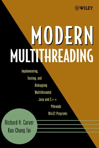 Modern Multithreading: Implementing, Testing, and Debugging Multithreaded Java and C++-Pthreads-Win32