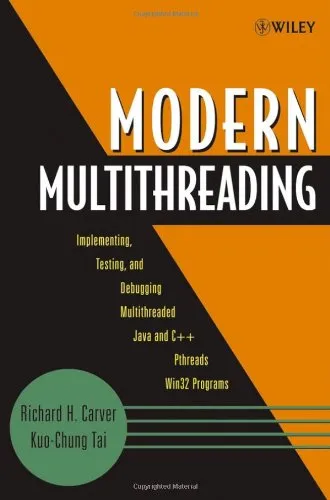 Modern Multithreading : Implementing, Testing, and Debugging Multithreaded Java and C++-Pthreads-Win32 Programs