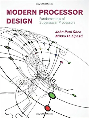 Modern Processor Design: Fundamentals of Superscalar Processors