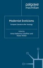 Modernist Eroticisms: European Literature After Sexology
