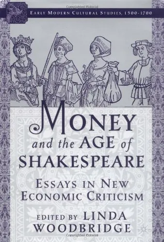 Money and the Age of Shakespeare: Essays in New Economic Criticism (Early Modern Cultural Studies)