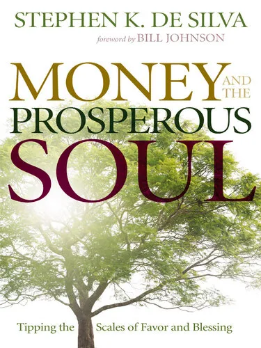 Money and the Prosperous Soul: Tipping the Scales of Favor and Blessing