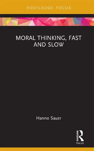 Moral Thinking, Fast and Slow (Routledge Focus on Philosophy)