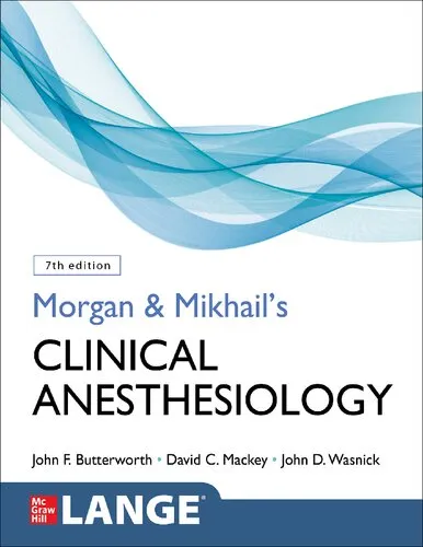 Morgan and Mikhail's Clinical Anesthesiology, 7th Edition