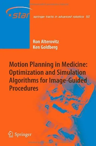 Motion Planning in Medicine: Optimization and Simulation Algorithms for Image-Guided Procedures