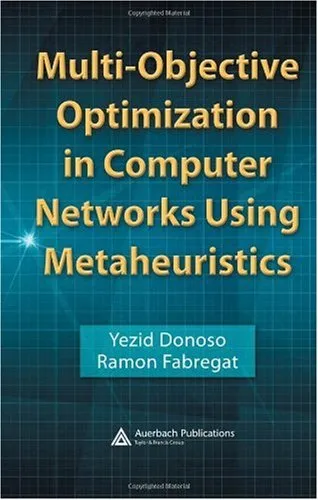 Multi-Objective Optimization in Computer Networks Using Metaheuristics