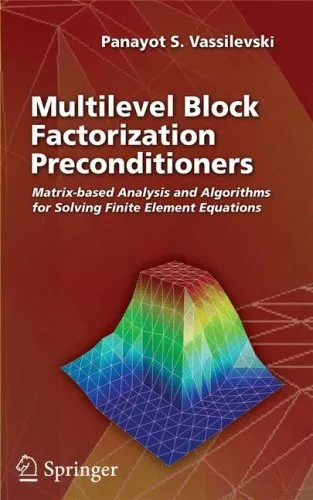 Multilevel block factorization preconditioners: matrix-based analysis and algorithms for solving finite element equations